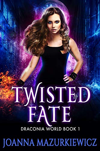 Twisted Fate : Draconia World Book 1