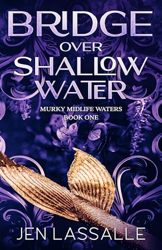 Bridge Over Shallow Water: A Paranormal Women's Fiction Novella (Murky Midlife Waters Book 1)