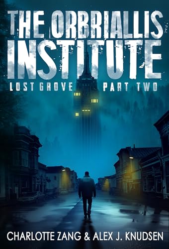 The Orbriallis Institute: Lost Grove: Part Two - CraveBooks