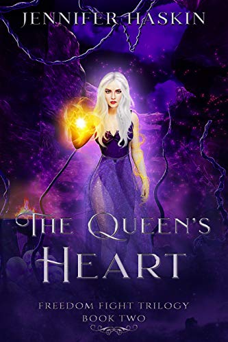 The Queen's Heart: YA Fantasy Romance (Freedom Fight Trilogy Book 2)