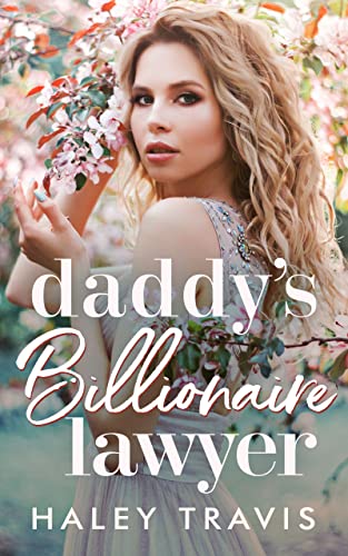 Daddy’s Billionaire Lawyer: Age Gap Instalove Short Romance (Billionaires)