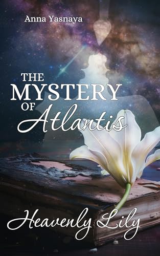 The Mystery of Atlantis: Heavenly Lily