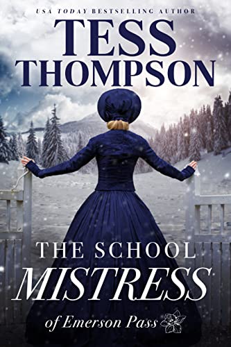 The School Mistress (Emerson Pass Historicals Book 1)