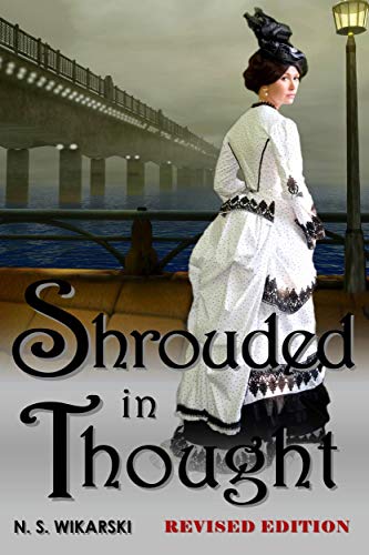 Shrouded in Thought: Revised 2020 Edition (GILDED AGE CHICAGO MYSTERY SERIES Book 2)