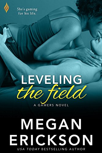 Leveling The Field (Gamers Book 4)
