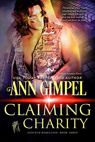 Claiming Charity: Military Romance (GenTech Rebellion Book 3)