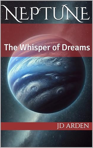 Neptune: The Whisper of Dreams (The Celestial Conversations Book 9)