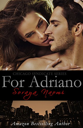 For Adriano: Standalone Mafia Romance (Chicago Syndicate Book 3)