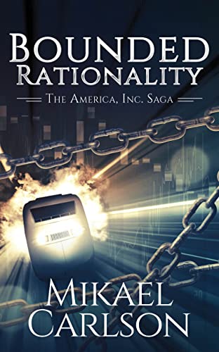 Bounded Rationality (The America, Inc. Saga Book 2... - CraveBooks