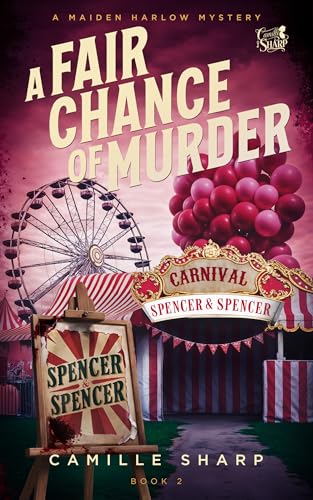 A Fair Chance of Murder: A Maiden Harlow Mystery - Book2 (Maiden Harlow Mysteries)