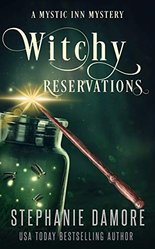 Witchy Reservations: A Paranormal Cozy Mystery (Mystic Inn Mystery Book 1)