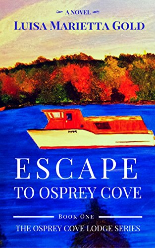 Escape to Osprey Cove: Book 1 of The Osprey Cove L... - CraveBooks