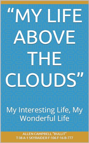 “My Life Above the Clouds”: My Interesting Life, My Wonderful Life