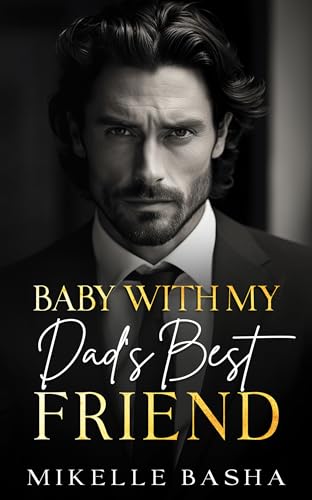 Baby with My Dad's Best Friend: An Enemies to Love... - CraveBooks