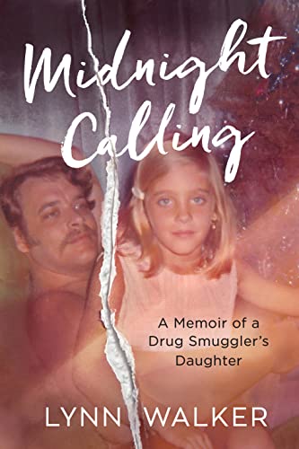 Midnight Calling: A Memoir of a Drug Smuggler's Da... - CraveBooks