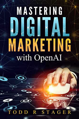 Mastering Digital Marketing with OpenAI - CraveBooks