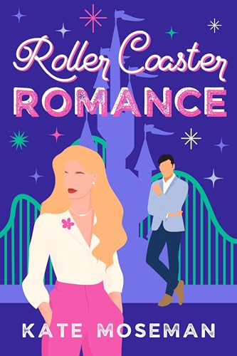 Roller Coaster Romance: A Sweet Romantic Comedy