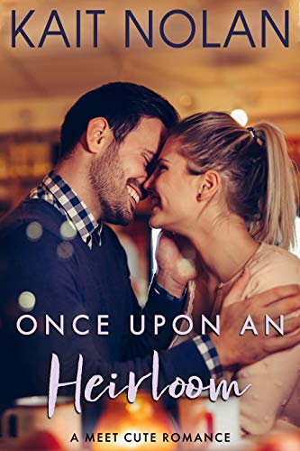 Once Upon An Heirloom (Meet Cute Romance) - CraveBooks