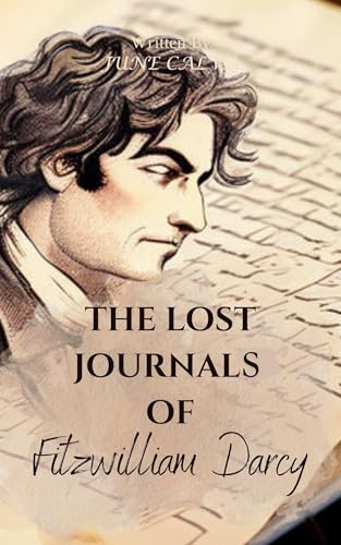 The Lost Journals of Fitzwilliam Darcy