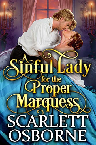 A Sinful Lady for the Proper Marquess