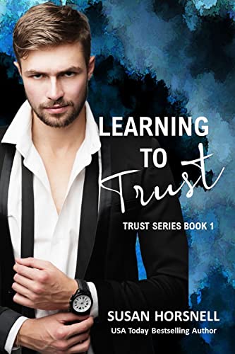 Learning to Trust (The Trust Series Book 1)