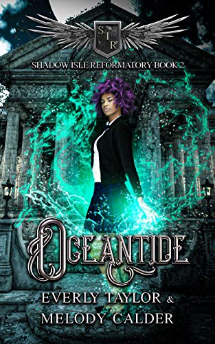 Oceantide (Shadow Isle Reformatory Book 2) (Shadow Isle Reformatory (Reverse Harem Series))
