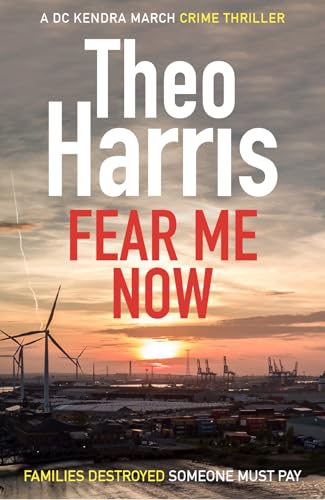 Fear Me Now: A British Crime Thriller (Summary Justice series Book 8)