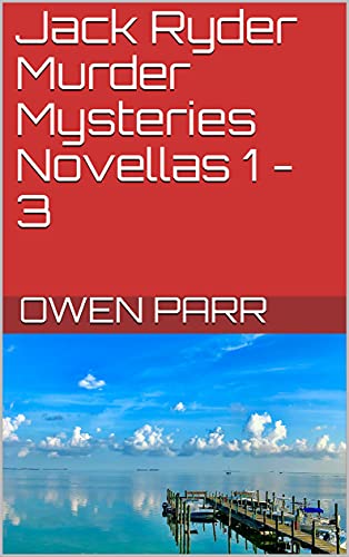 Jack Ryder Murder Mysteries Novellas 1-3