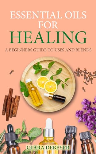 Essential Oils for Healing: A Beginners Guide to U... - CraveBooks