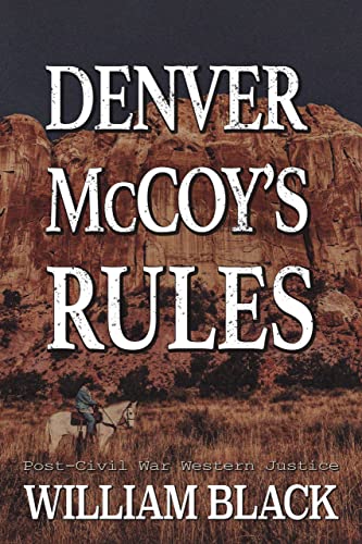 Denver McCoy's Rules (Post-Civil War Western Justice)