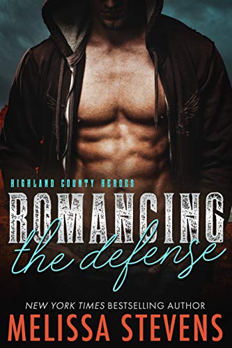 Romancing the Defense (Highland County Heroes Book 4)