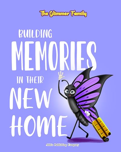 The Glimmer Family: Building Memories in Their New... - CraveBooks