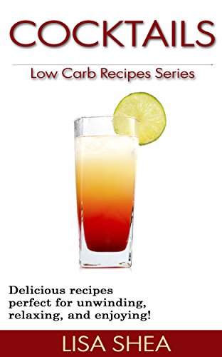 Cocktails - Low Carb Recipes (Low Carb Reference)