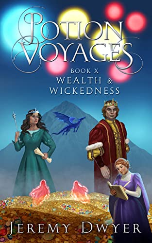 Potion Voyages Book 10: Wealth & Wickedness