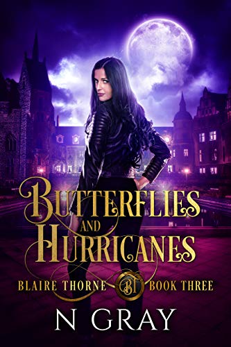 Butterflies and Hurricanes: A Dark Urban Fantasy (Blaire Thorne Book 3)