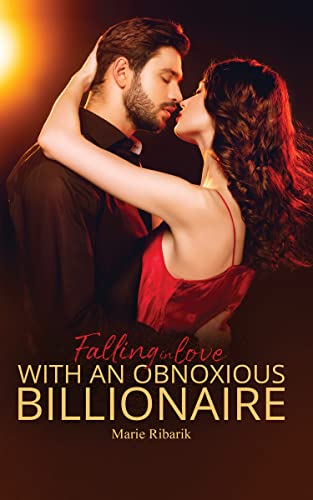 Falling In Love With An Obnoxious Billionaire - CraveBooks