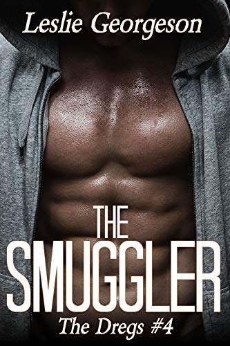 The Smuggler (a dangerous magician military romantic suspense) (The Dregs Book 4)