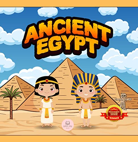 Ancient Egypt for Kids: Learn About Pyramids, Mummies, Pharaohs, Gods, and More! (Educational books for kids)