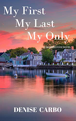 My First My Last My Only (Granite Cove Book 1)