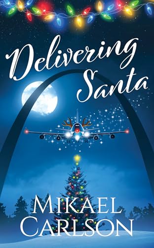 Delivering Santa (The Santa Trilogy Book 2)