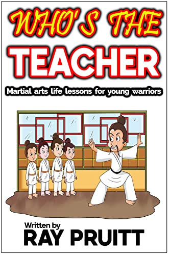 Who's The Teacher : Martial Arts Life Lessons For... - CraveBooks