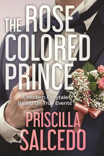 The Rose Colored Prince: A Modern Fairytale Based... - CraveBooks