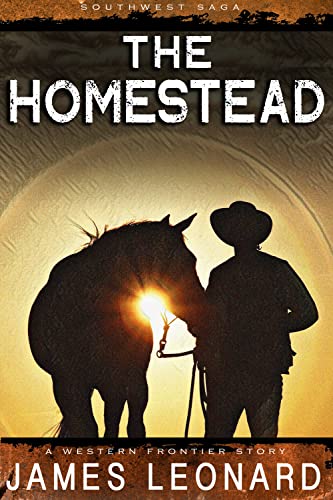The Homestead : A Western Frontier Story