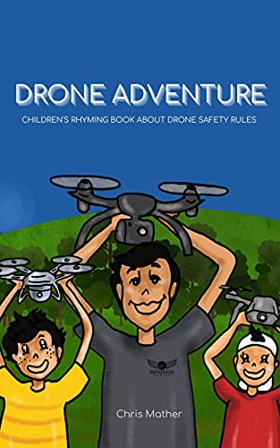 Drone Adventure: Children's Rhyming Book About Drone Safety Rules