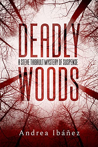 Deadly Woods: A Steve Thibault Mystery of Suspense - CraveBooks
