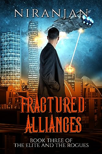 Fractured Alliances: A queer, dystopian science fiction adventure (The Elite and the Rogues Book 3)