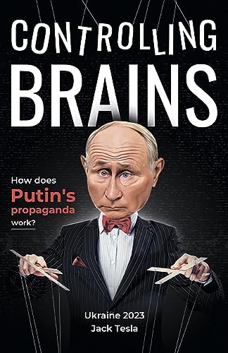 Controlling brains: How does Putin's propaganda wo... - CraveBooks