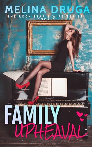 Family Upheaval (The Rock Star's Wife Book 6)