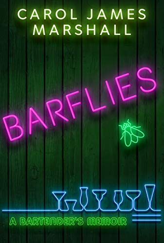Barflies: A Bartender's Memoir - Crave Books