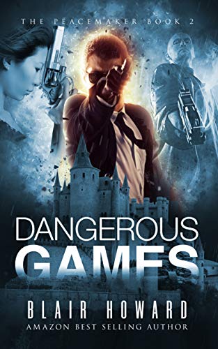 Dangerous Games (The Peacemaker Book 2) - Crave Books